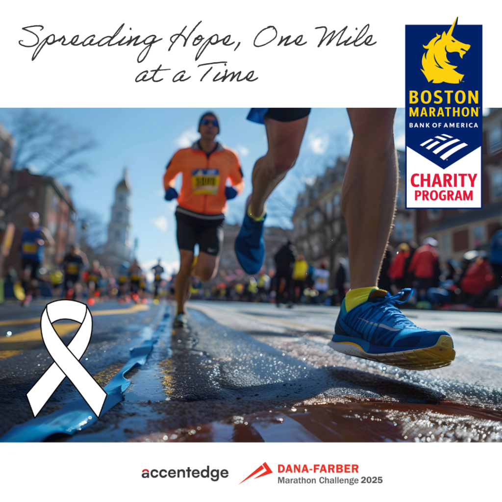 A vibrant image of marathon runners on a city street during the Boston Marathon, with a close-up of a runner's blue sneakers in the foreground. The image features the Boston Marathon Charity Program logo, a white ribbon symbolizing a cause, and the logos of accentedge and Dana-Farber Marathon Challenge 2025. The phrase "Spreading Hope, One Mile at a Time" is displayed in elegant script at the top